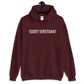 Eddet verstoan? Hoodie