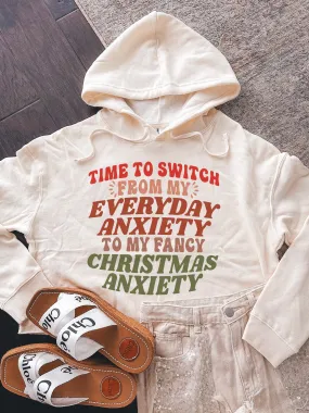 Time To Switch From My Everyday To My Fancy Christmas Anxiety Cropped Hoodie